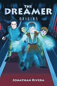 Jonathan Rivera - The Dreamer: Origins, Häftad