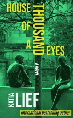 Katia Lief - House of a Thousand Eyes, Häftad