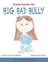 Scott Mulhollen - Emma Battles The Big Bad Bully, Inbunden