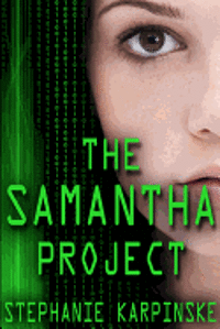 bokomslag The Samantha Project (the Samantha Project Series #1)