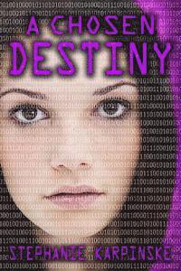 bokomslag A Chosen Destiny (the Samantha Project Series #3)