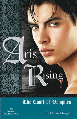 bokomslag Aris Rising: The Court of Vampires