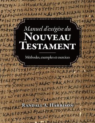 bokomslag Manuel d'exegese du Nouveau Testament: Methodes, exemples et exercices