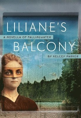 Liliane's Balcony: A Novella of Fallingwater 1