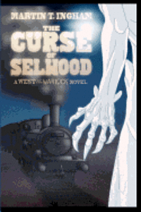 bokomslag The Curse of Selwood: A West of the Warlock novel