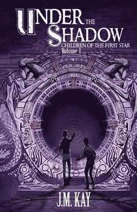 bokomslag Under the Shadow: Children of the First Star, Vol. 1