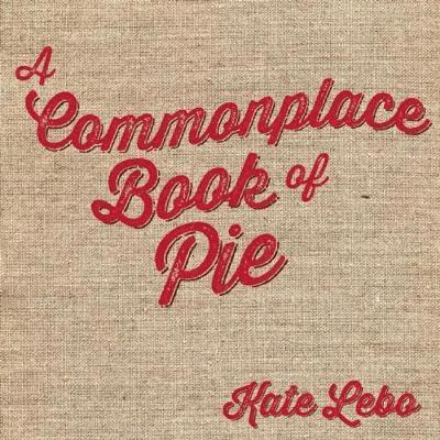 A Commonplace Book of Pie 1