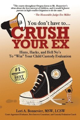 You Don't Have to Crush Your Ex 1