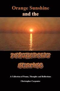 bokomslag Orange Sunshine and the Psychedelic Sunrise