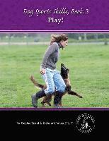 Dog Sports Skills: Book Three 1