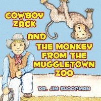 Cowboy Zack and the Monkey from the Muggletown Zoo 1