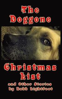 bokomslag The Doggone Christmas List: and Other Stories