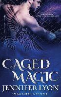 Jennifer Lyon - Caged Magic, Häftad