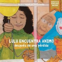 bokomslag Lulu encuentra ánimo después de una pérdida