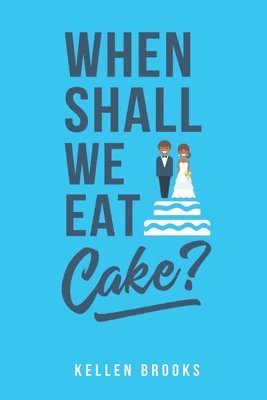 When Shall We Eat Cake? 1