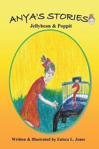 bokomslag Anya's Stories: Jellybean & Poppit