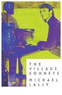 bokomslag The Village Sonnets: 1959-1962