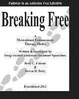 bokomslag Breaking Free: The Pathway to an Addiction Free Lifestyle