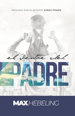 Max Hebeling - Vientre del Padre, Häftad