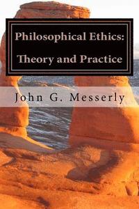 bokomslag Philosophical Ethics: Theory and Practice