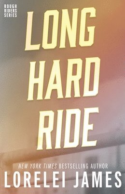 Lorelei James - Long Hard Ride, Häftad