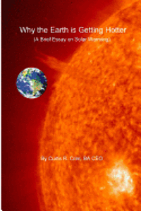 Why the Earth is Getting Hotter: A Brief Essay on Solar Warming 1