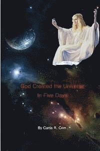 God Created the Universe in Five Days 1