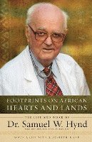 bokomslag Footprints on African Hearts and Lands: The Life and Work of Dr. Samuel W. Hynd