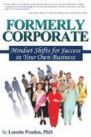 bokomslag Formerly Corporate: Mindset Shifts for Success in Your Own Business