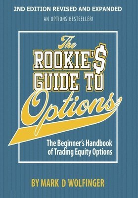 bokomslag The Rookie's Guide to Options; 2nd edition: The Beginner's Handbook of Trading Equity Options