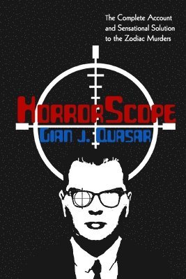 Gian J. Quasar, Gian J Quasar - HorrorScope: The Zodiac Killer Exposed, Häftad