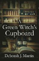 A Green Witch's Cupboard 1