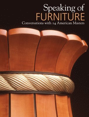 Speaking of Furniture: Conversations with 14 American Masters 1