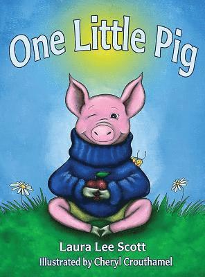 Laura Lee Scott - One Little Pig, Inbunden
