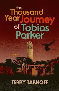 bokomslag The Thousand Year Journey of Tobias Parker