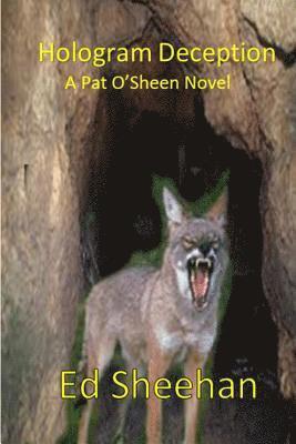 Hologram Deception: A Pat O'Sheen Novel 1