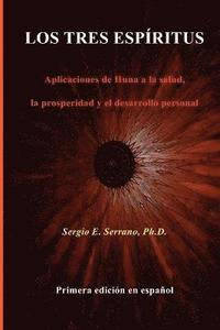 bokomslag LOS TRES ESPIRITUS. Aplicaciones De Huna a La Salud, La Prosperidad Y El Desarrollo Personal