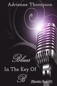 bokomslag Blues In The Key Of B (Bluesday Book III)
