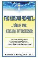 bokomslag The Kingdom Prophet...Who Is the Kindom Intercessor