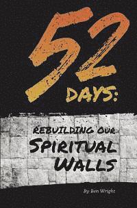 bokomslag 52 Days: Rebuilding Our Spiritual Walls