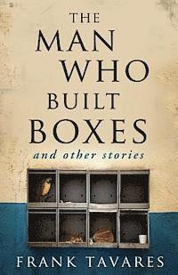 bokomslag The Man Who Built Boxes: and other stories