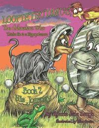 bokomslag Loopiethotamus, the Chihuahua Who Thinks He is a Hippopotamus: Book 2: His Journey