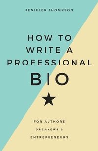 bokomslag How to Write a Professional Bio