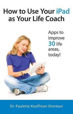How to Use Your iPad as Your Life Coach