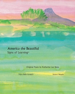 John Hay - America the Beautiful - Signs of Learning(TM), Häftad