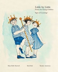 bokomslag Little by Little: Poetry for Young Children