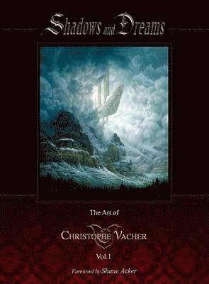 Shadows and Dreams-The Art of Christophe Vacher Vol 1 1