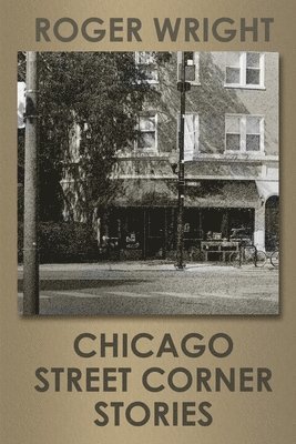 Chicago Street Corner Stories 1