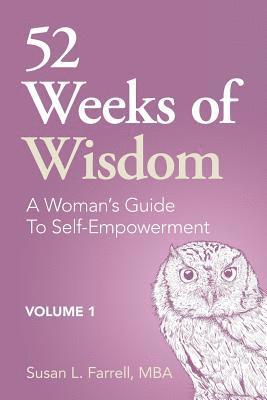 52 Weeks of Wisdom: A Woman's Guide To Self-Empowerment