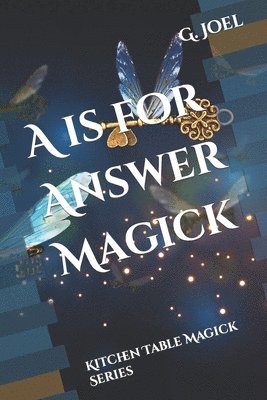 A is for Answer Magick